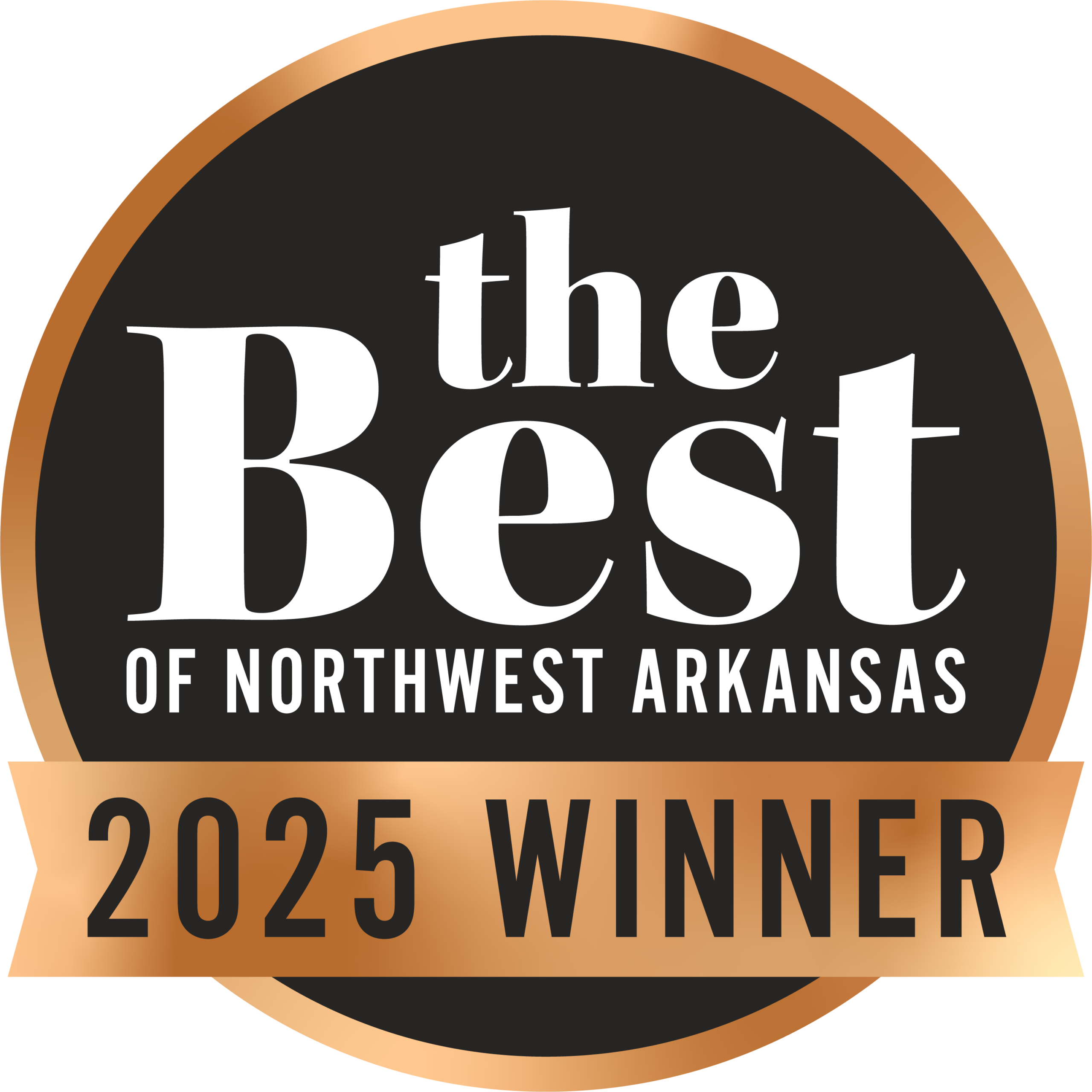 Best of Northwest Arkansas 2025 Winner badge featuring bold white text on a black circular background with a bronze border and banner displaying “2025 Winner.”